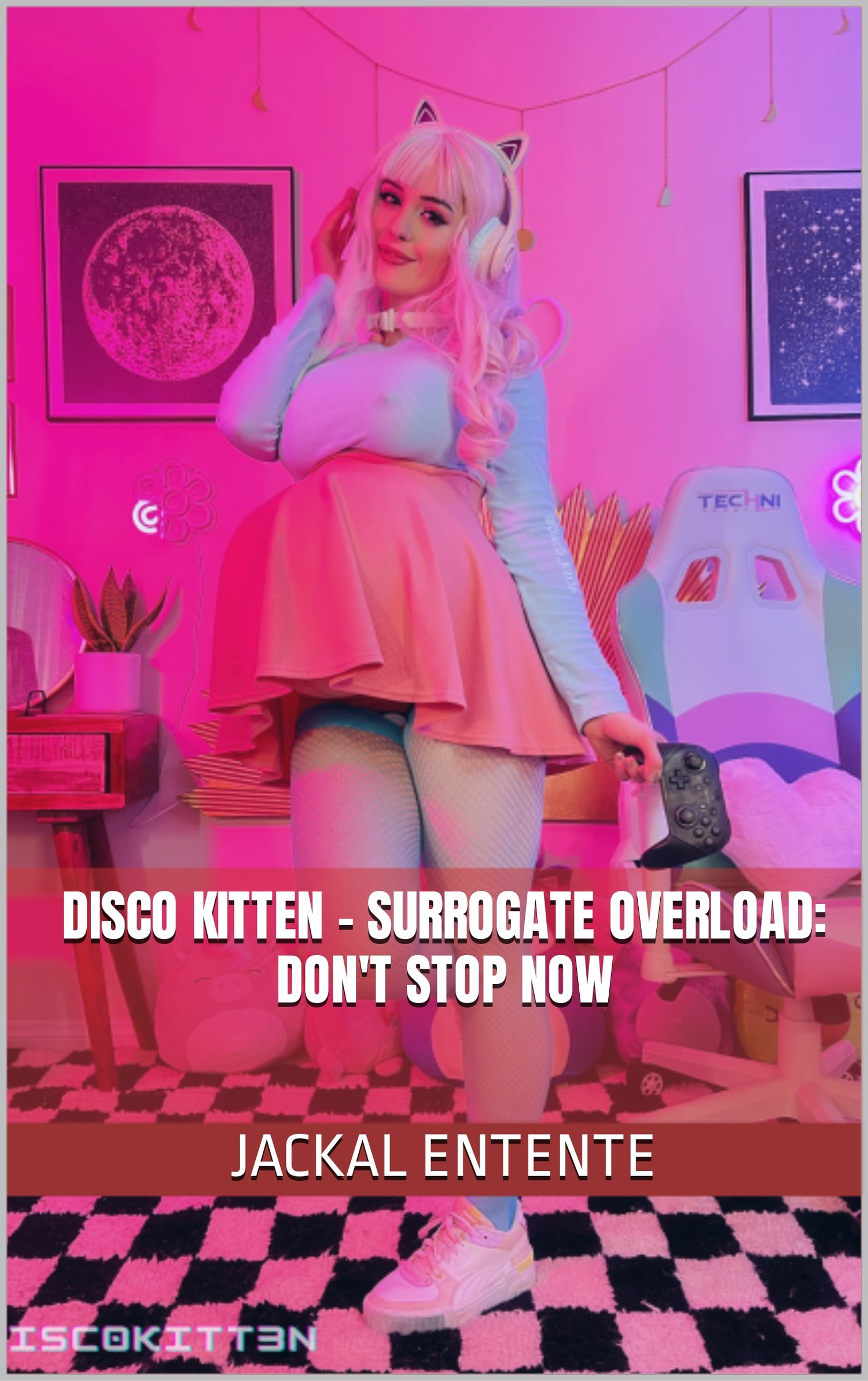 Disco Kitten - Surrogate Overload: Dont Stop Now - Payhip