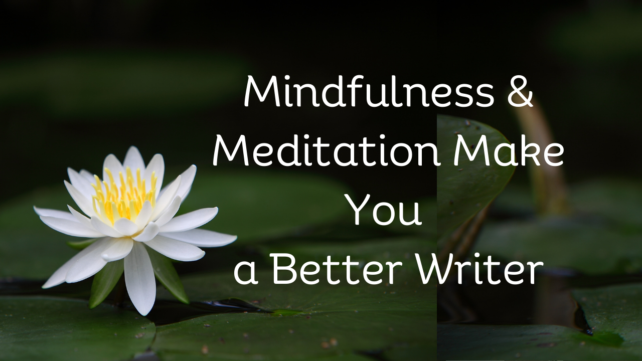 Mindfuflness and meditation make you a better writer , green background with a lotus