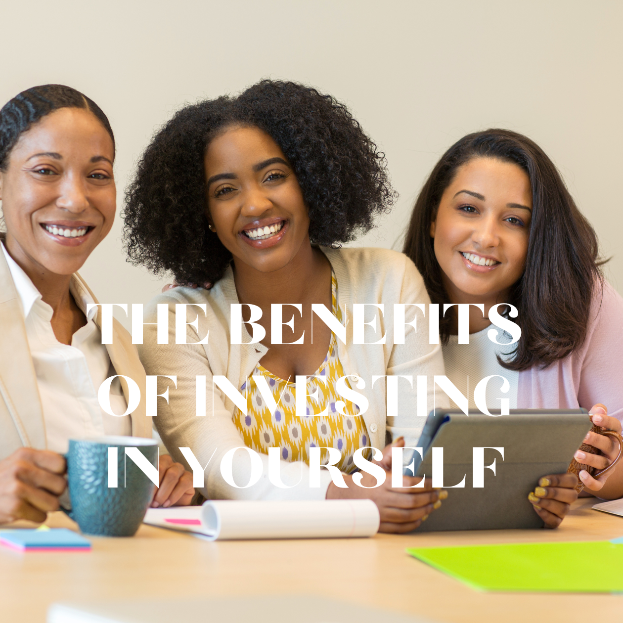 Transforming Your Life with Self-Love: The Benefits of Investing in Yourself