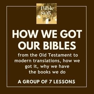 Collection of Lessons on How We Got Our Bibles
