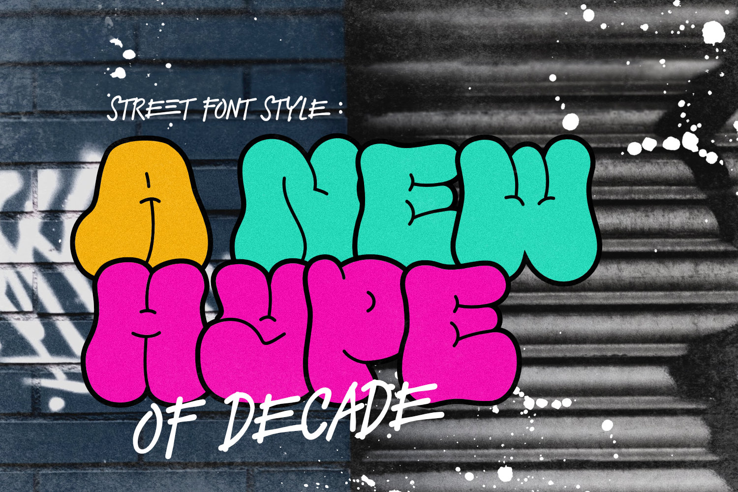 Street Font Style : A New Hype of Decade