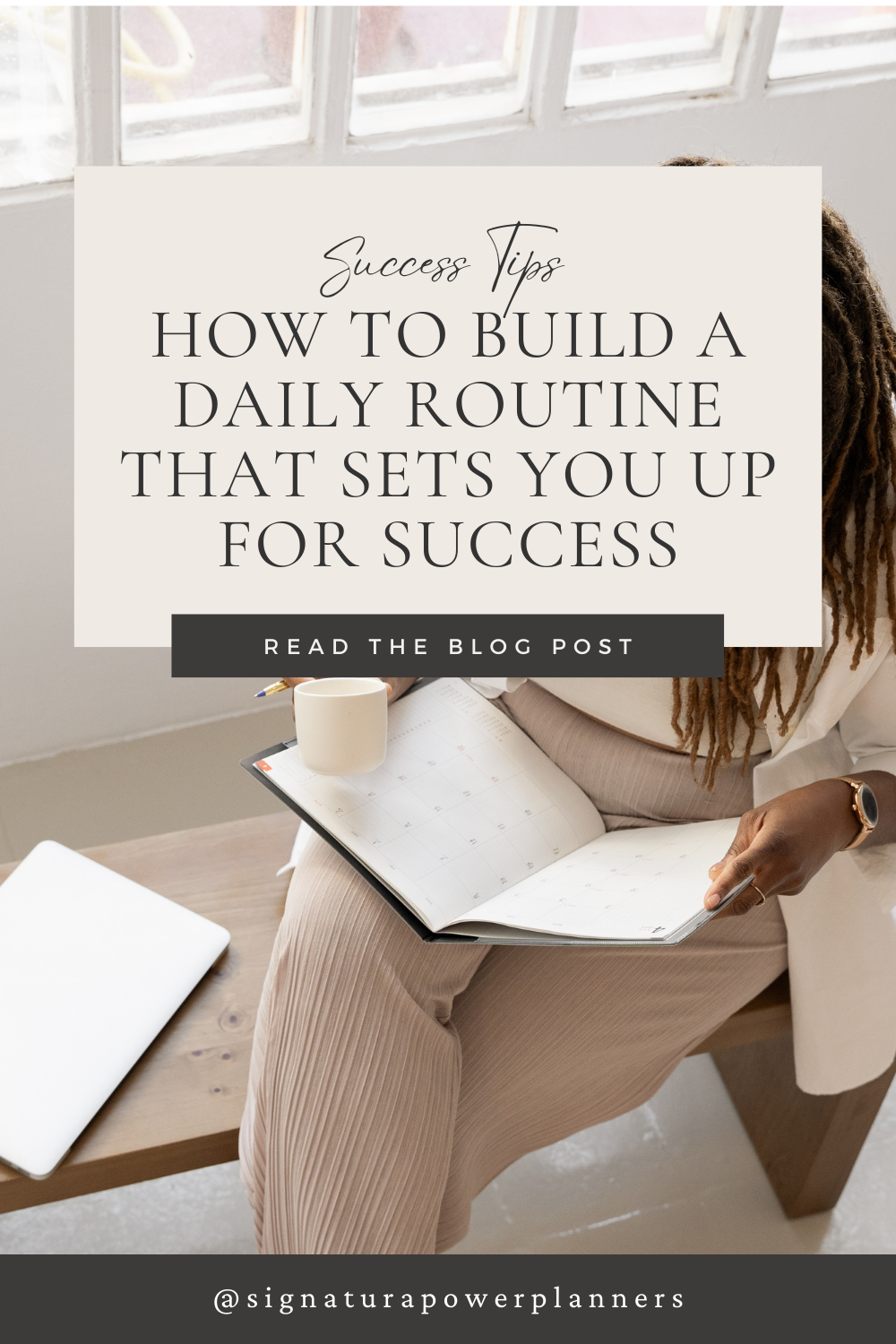 How To Build a Daily Routine That Sets You Up For Success