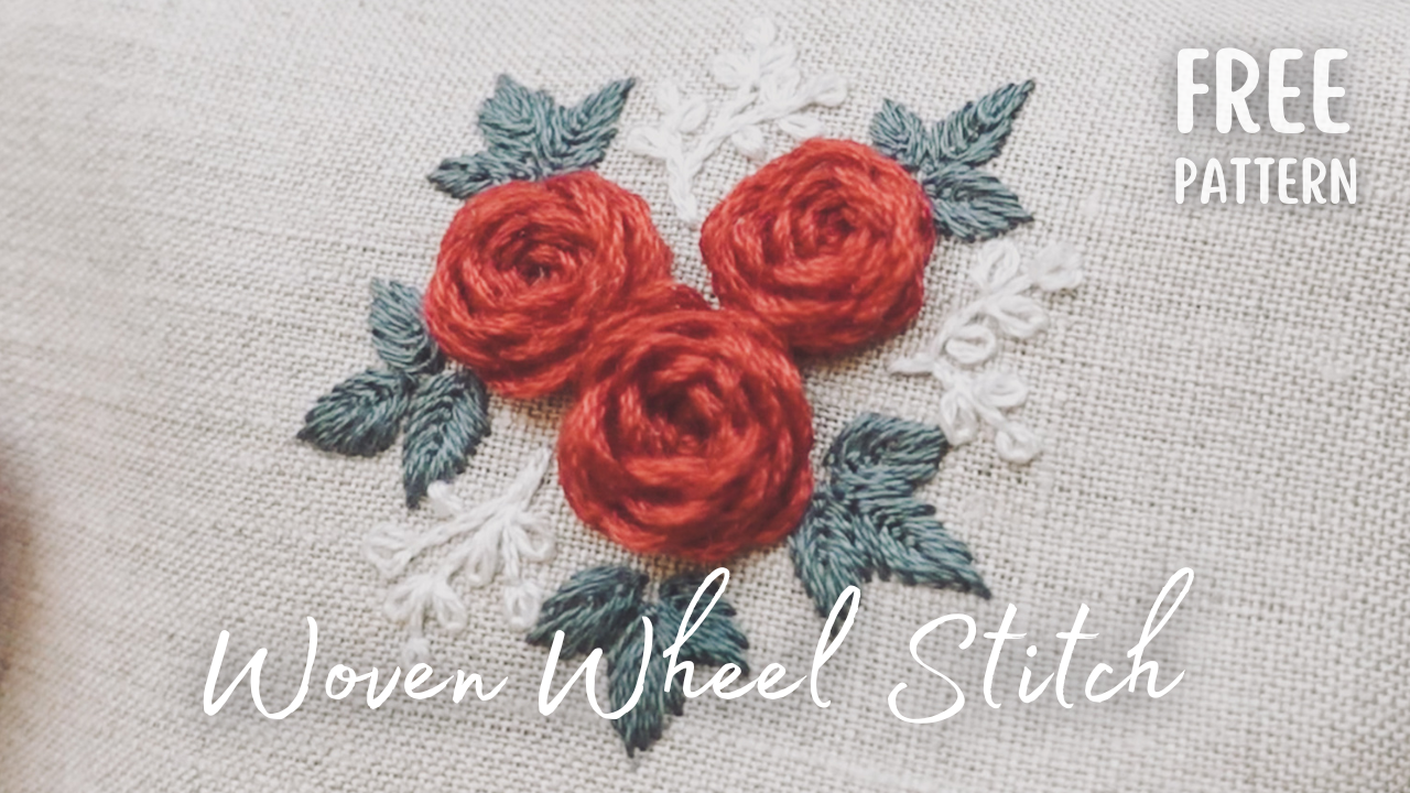 Woven Wheel Stitch, A Step-by-Step Guide with FREE Rose Bouquet Embroidery Pattern