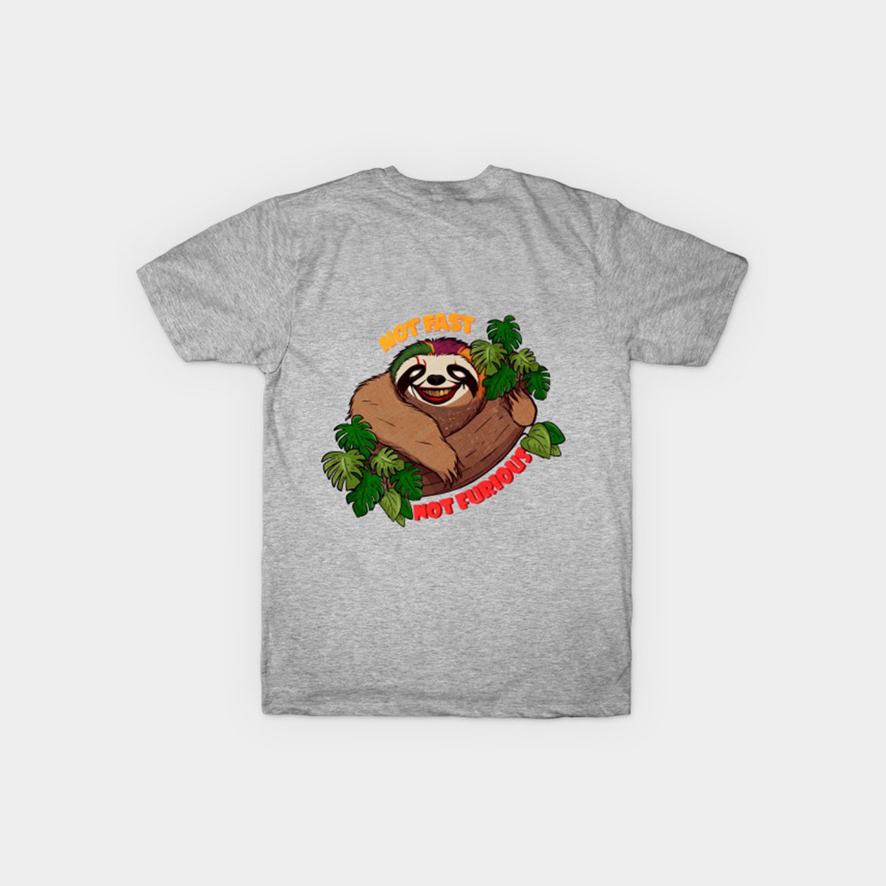 Not Fast Not Furious, Sloth T-Shirt