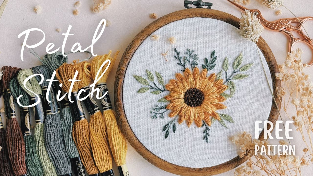 Petal Stitch, A Step-by-Step Guide with FREE Sunflower Embroidery Pattern