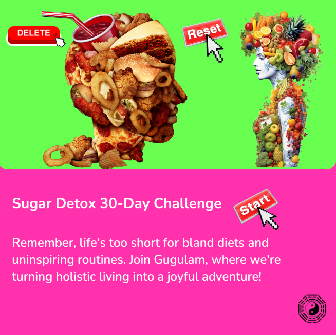 Sugar the number one silent killer. Break the chains of sugar addiction. Join Gugulam 30-Day Sugar Detox Challenge.