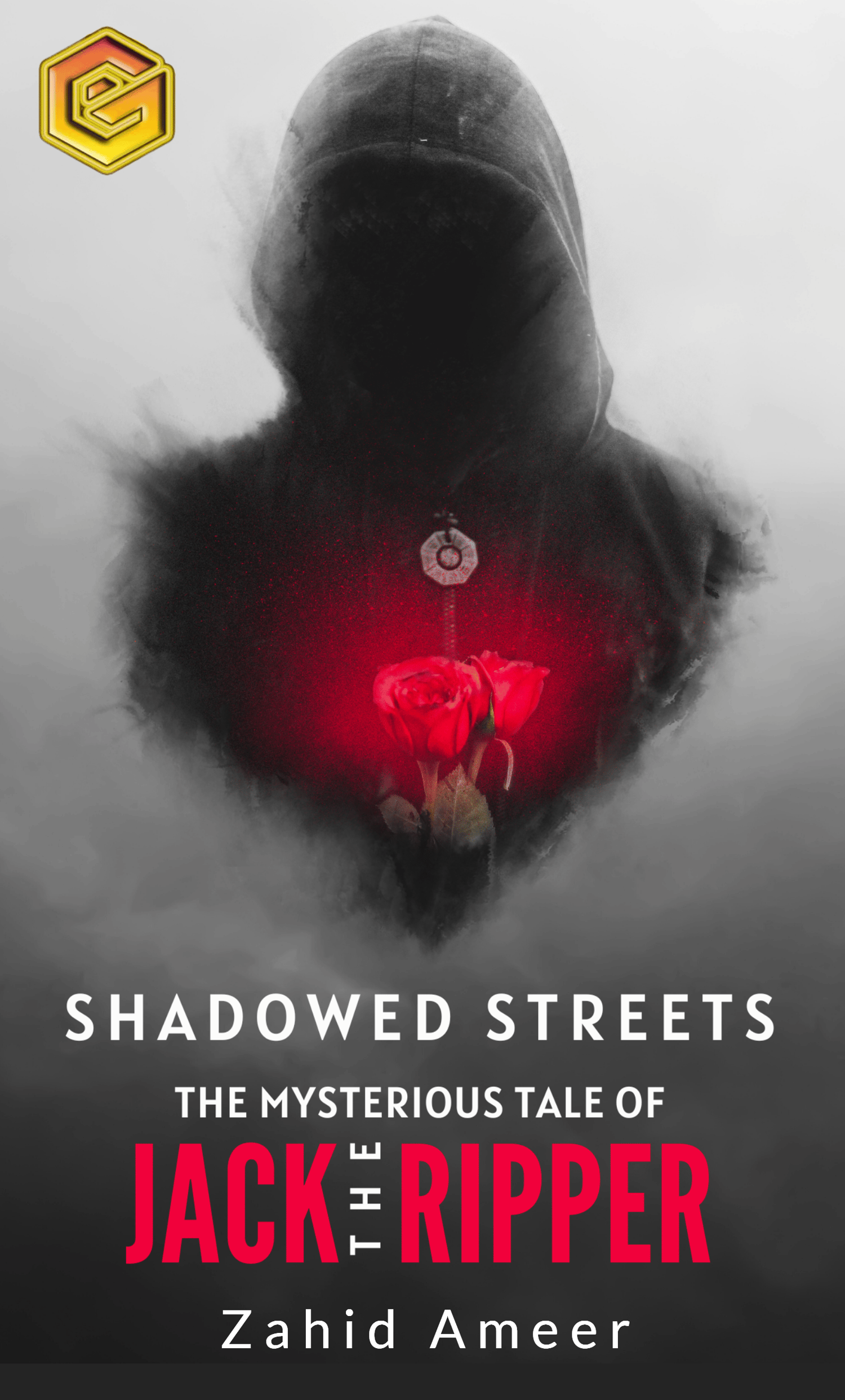An enigmatic male face is partially obscured by a hoodie, set against shadowy streets. The image evokes a mysterious atmosphere, capturing the essence of 'Shadowed Streets: The Mysterious Tale of Jack The Ripper' eBook.