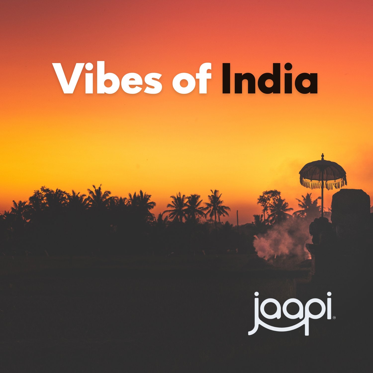 Vibes of India: Music influenced by the sacred vibe of India. Curated by Jaapi Media.
