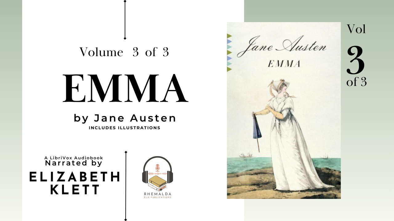 Emma by Jane Austen, Narrated by Elizabeth Klett | Full Audiobook in 3 Parts - Part 3