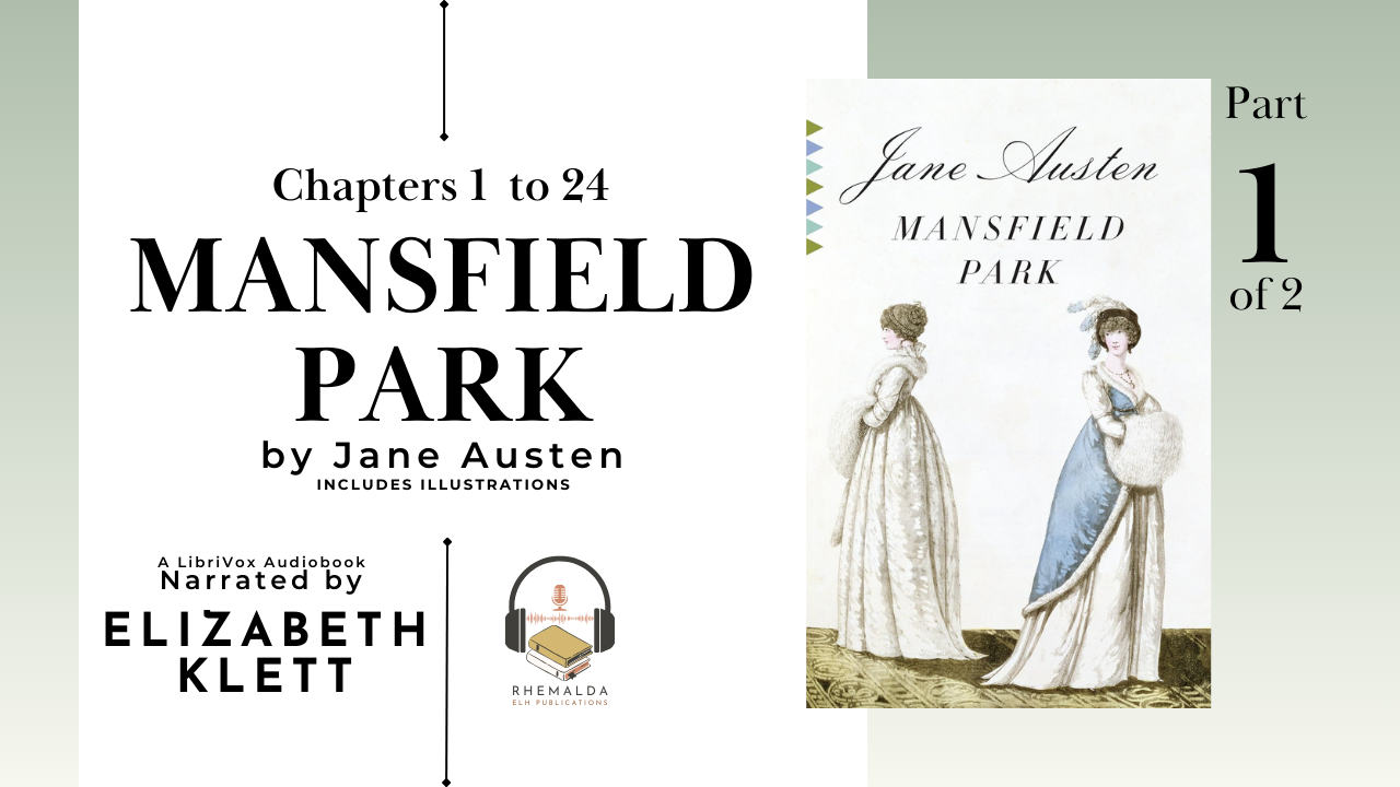 Mansfield park by Jane Austen, Narrated by Elizabeth Klett | Full Audiobook in 2 Parts - Part 1