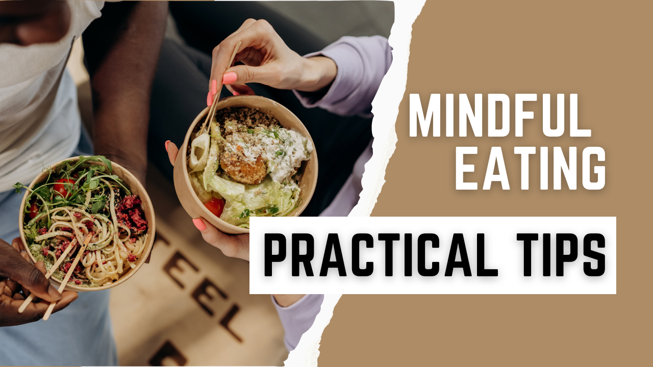 Mindful Eating, Practical Tips for healthy eating, whole food made easy, whole food recipes,