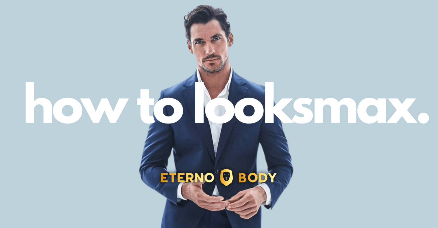 How to Looksmax: Step-by-Step Guide For Men