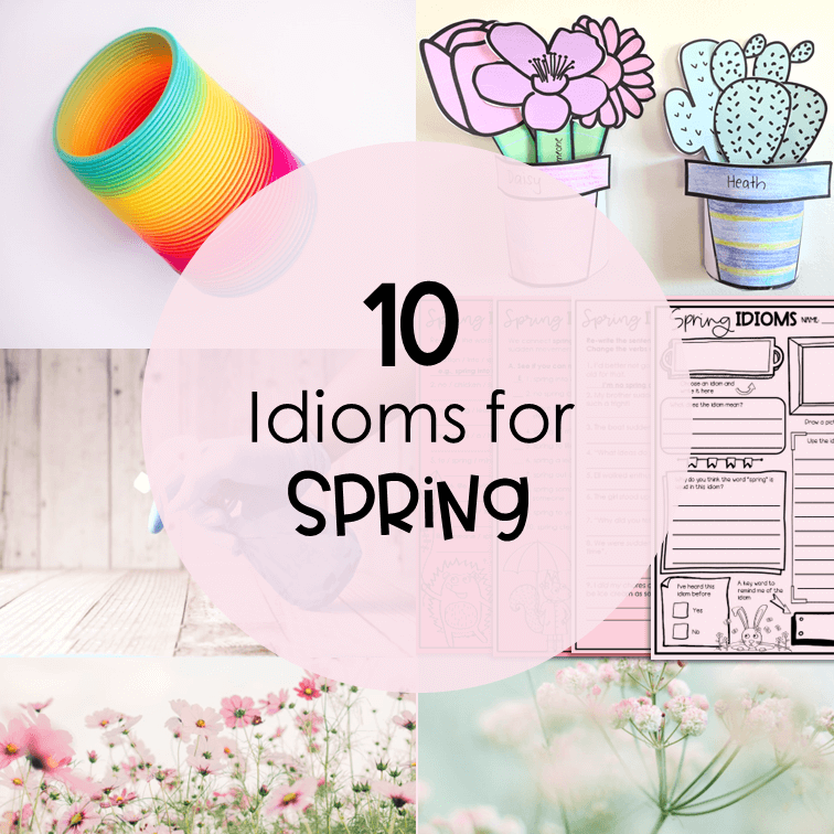 10 Idioms for Spring