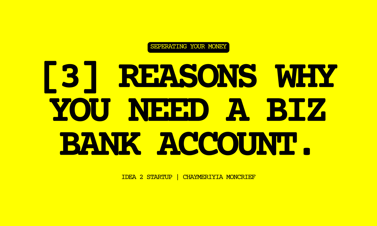 3 Reasons why you need a Business Bank Account