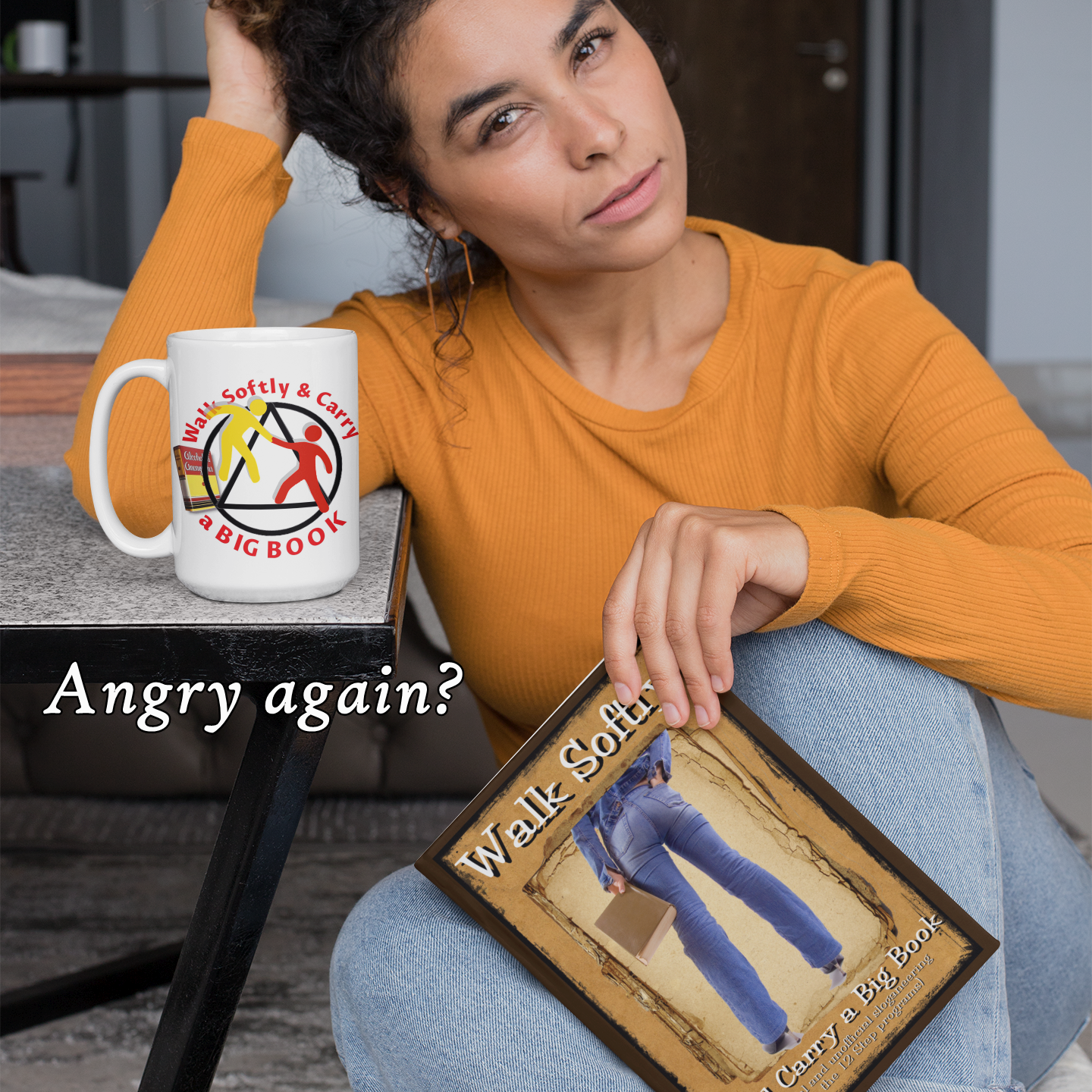 Learn about anger in the book Walk Softly & Carry a Big Book