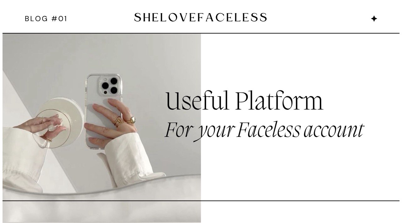 Platform for aesthetic video and photo for faceless account