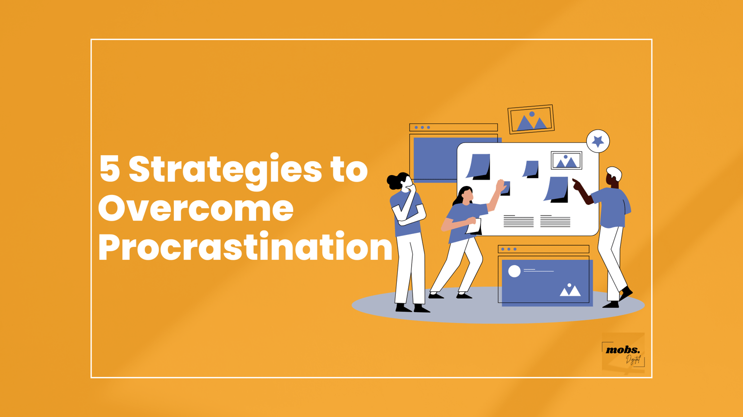 Overcoming procrastination