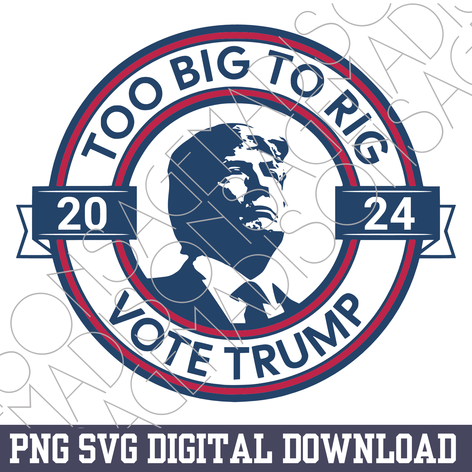 Too Big To Rig SVG Png, Varsity Trump PNG Sublimation File, Vote Trump ...