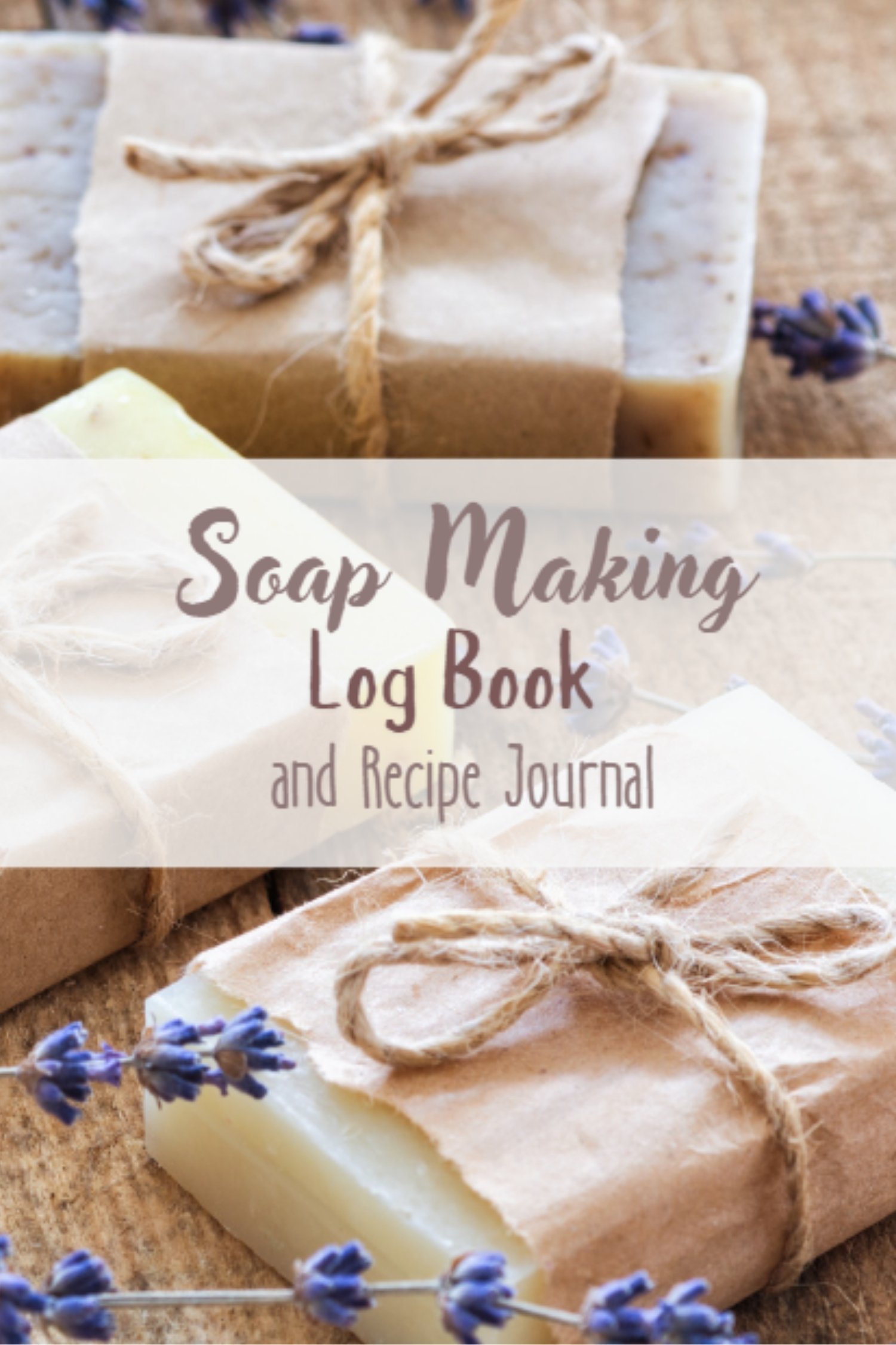 Soap Making Log Book and Recipe Journal