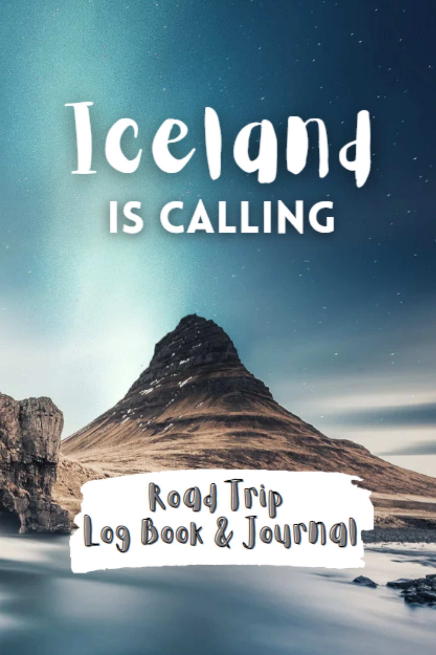 Iceland Is Calling - Road Trip Log Book and Journal