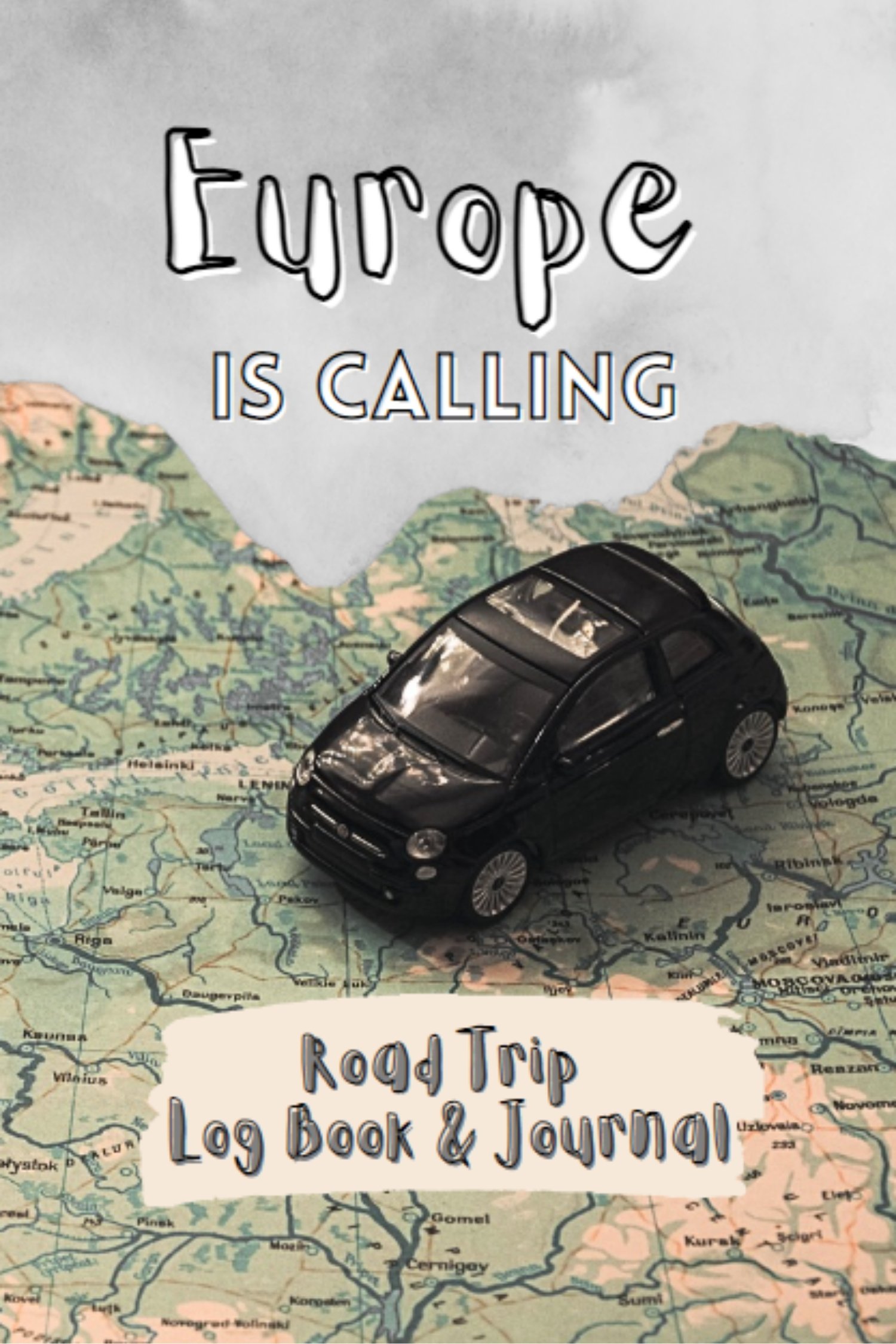 Europe Is Calling - Road Trip Log Book and Journal