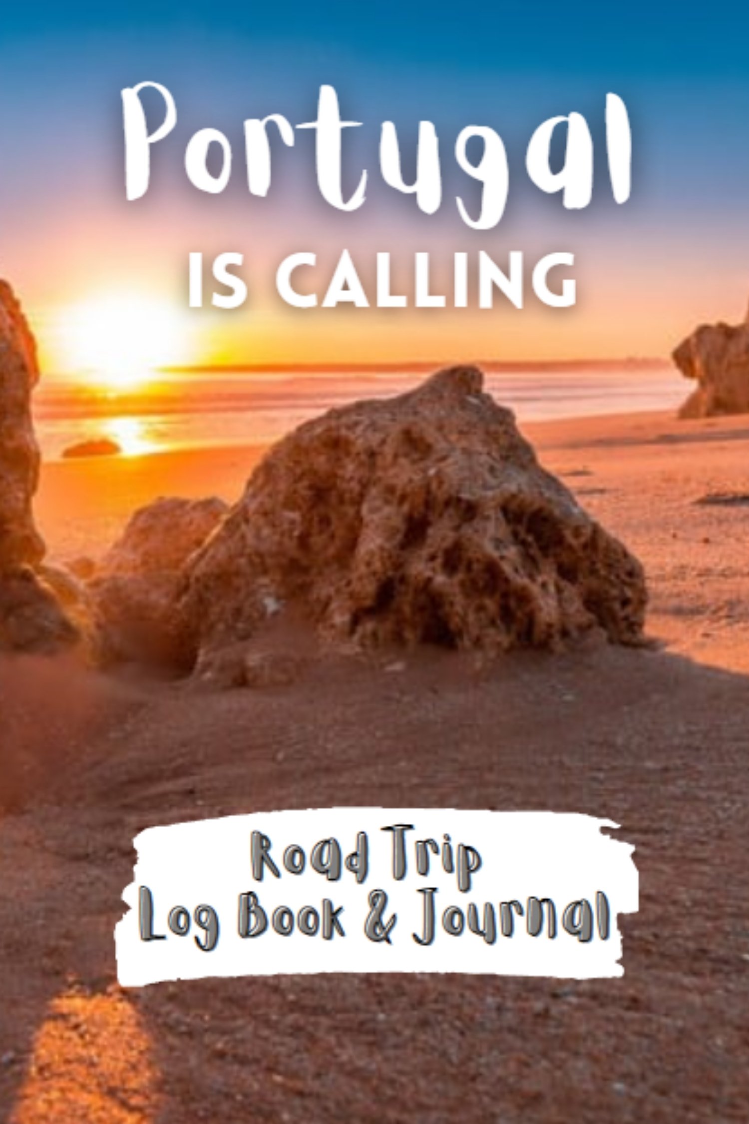 Portugal Is Calling - Road Trip Log Book and Journal