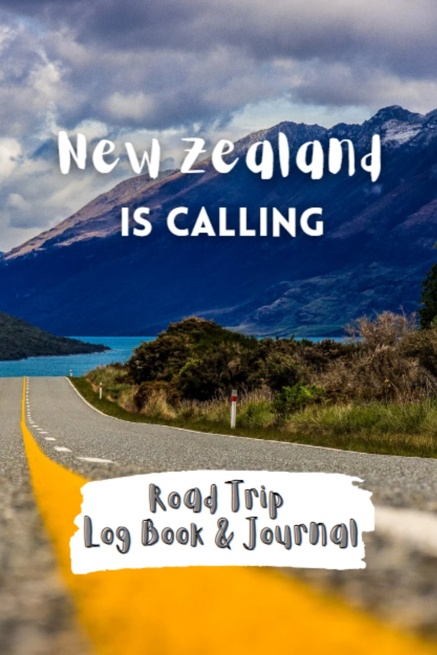 New Zealand Is Calling - Road Trip Log Book and Journal