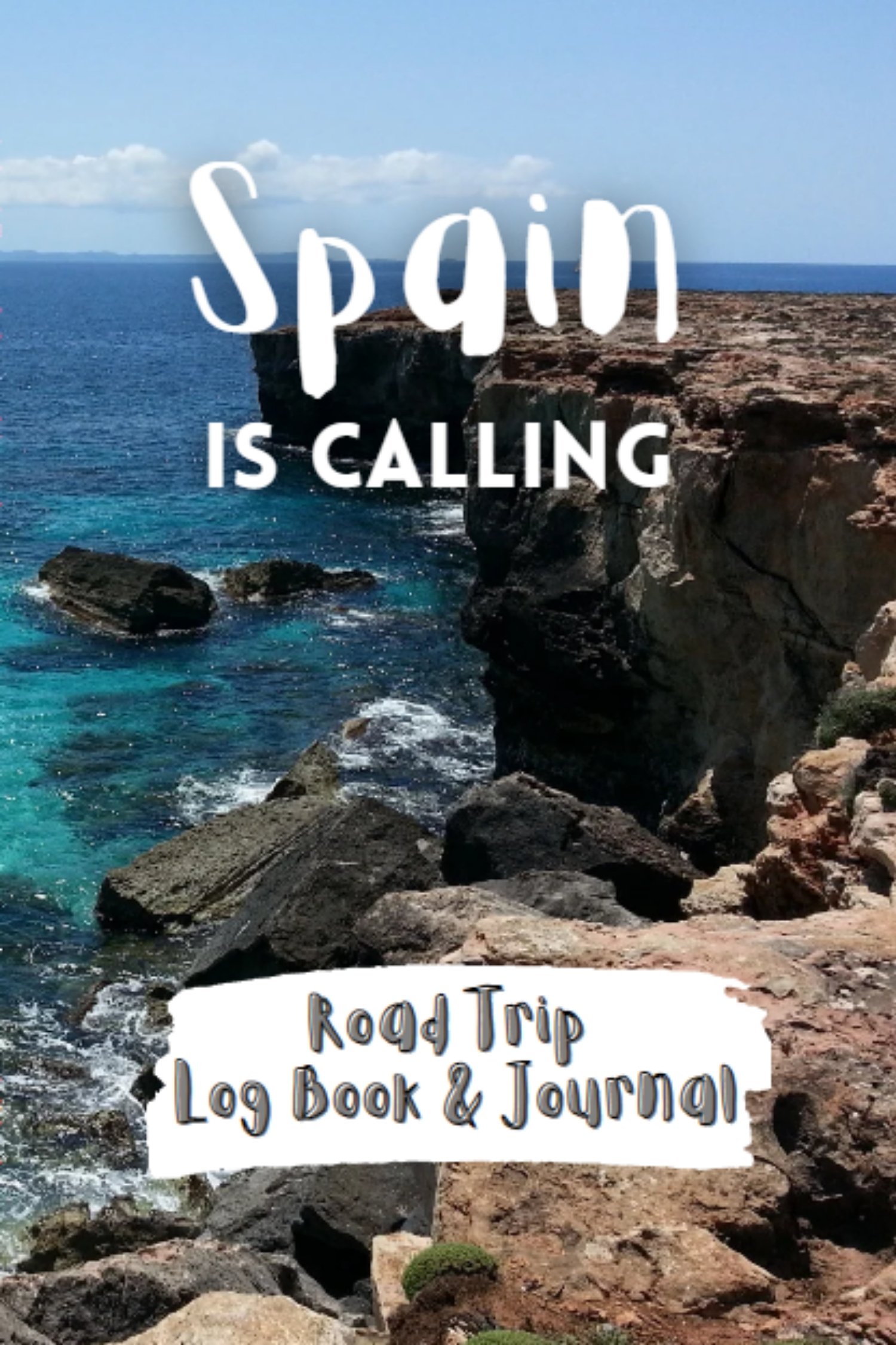 Spain Is Calling - Road Trip Log Book and Journal