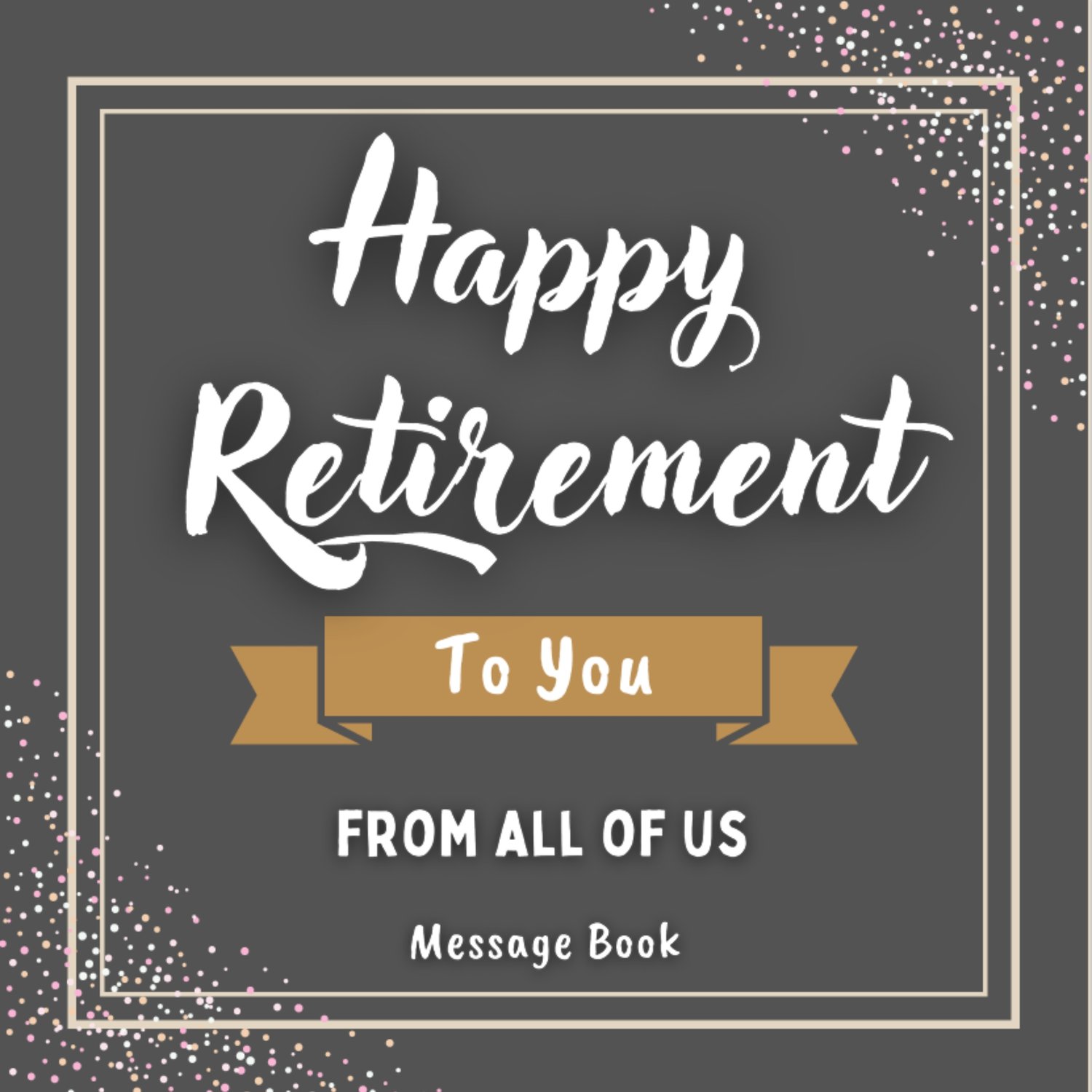 Happy Retirement Message Book