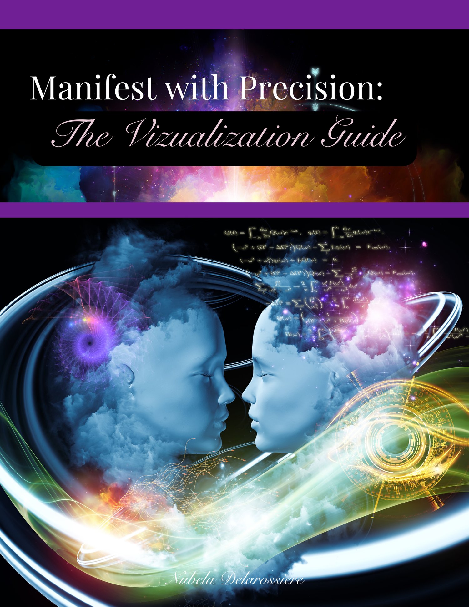 The Visualization Guide: How to Manifest with Precision