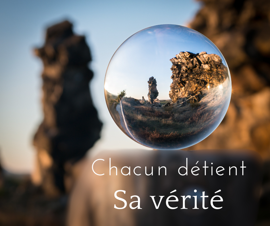 Chacun détient Sa vérité