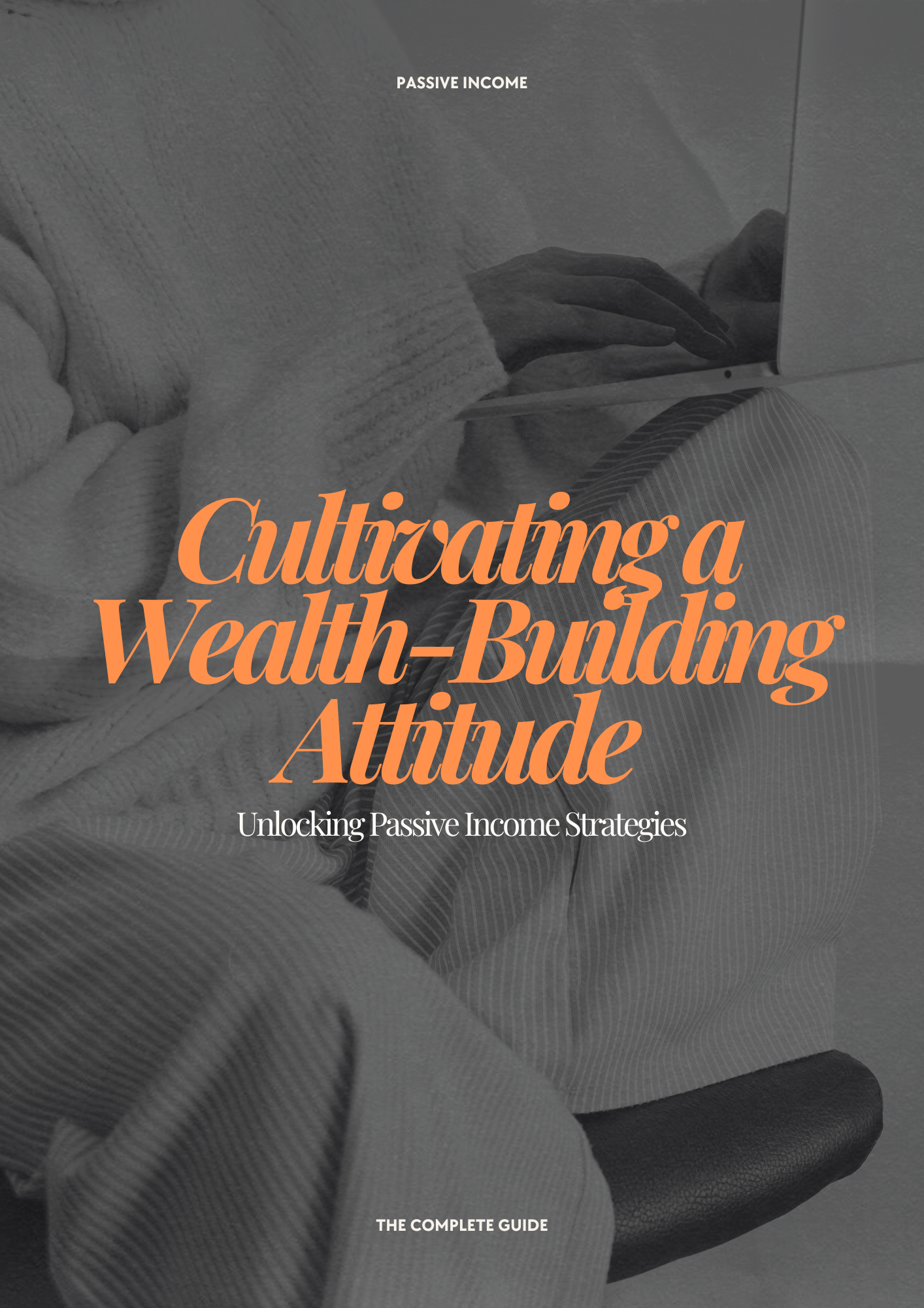 Cultivating a Wealth-Building Mindset: Unlocking Passive Income Strategies, eBook, pdf,