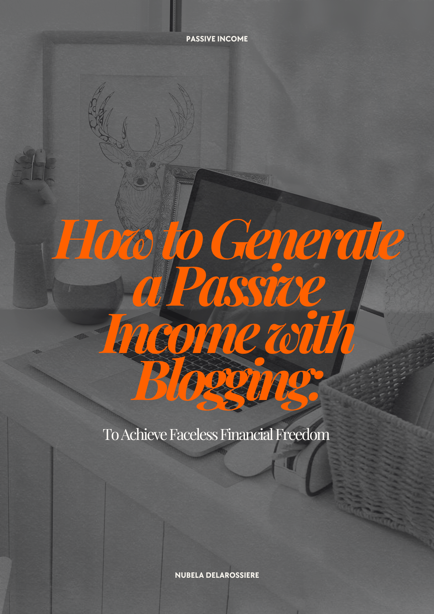 Blogging for Passive Income: Achieve Financial Freedom Anonymously