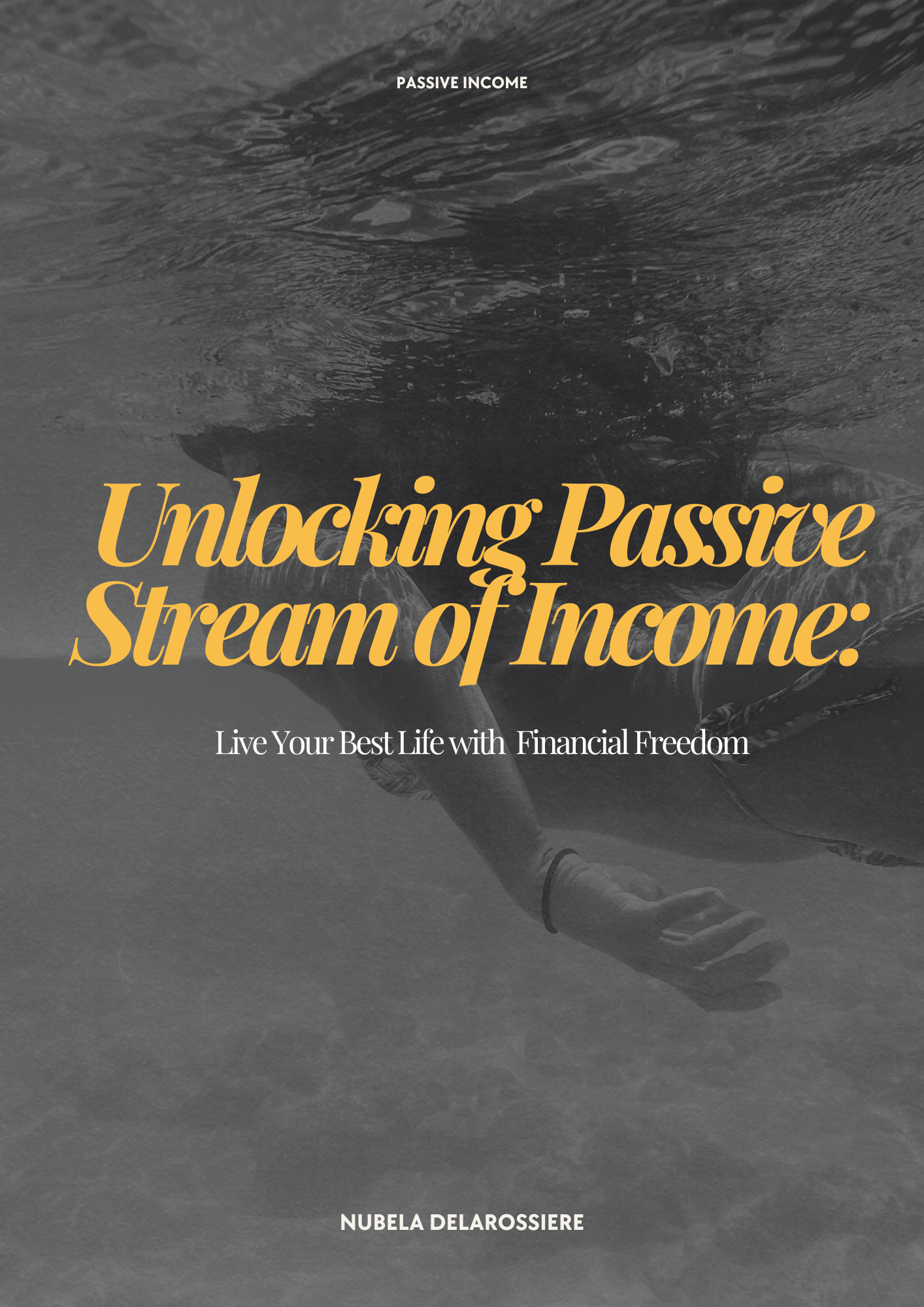 Unlocking Passive Income: Live Your Best Life with Financial Freedom, eBook, pdf