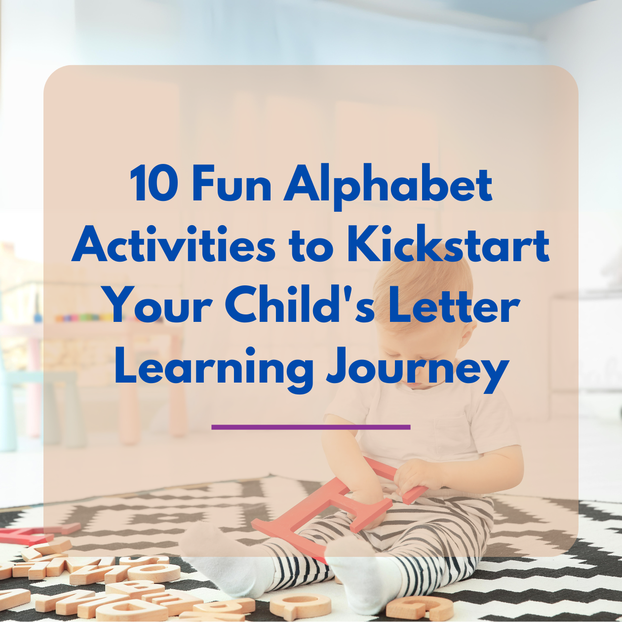 10 Fun Alphabet Activities to Kickstart Your Child's Letter Learning Journey