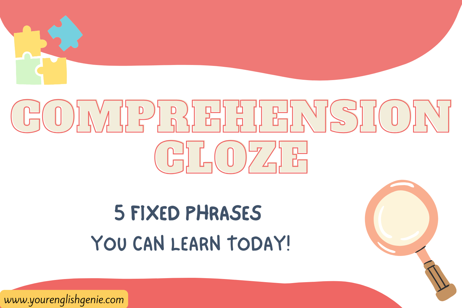 PSLE Compre Cloze: 5 Commonly Used Fixed Phrases