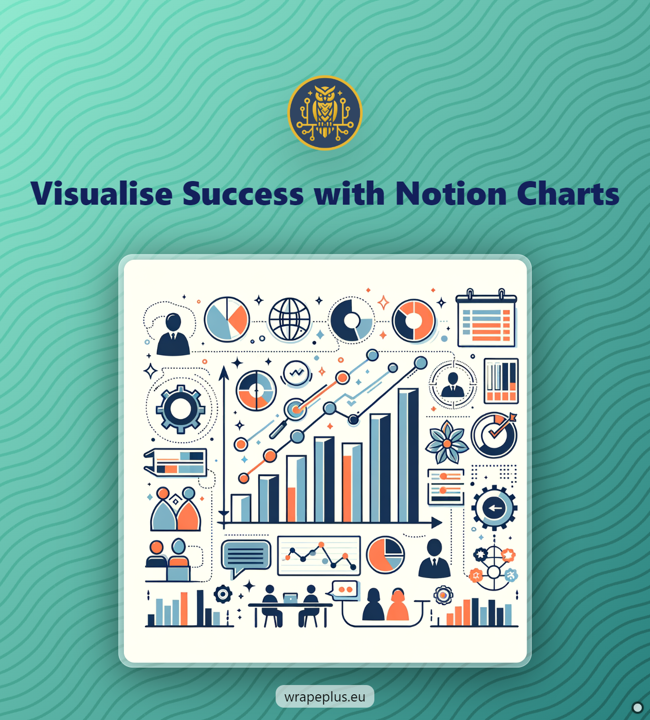 Visualise Success with Notion Charts