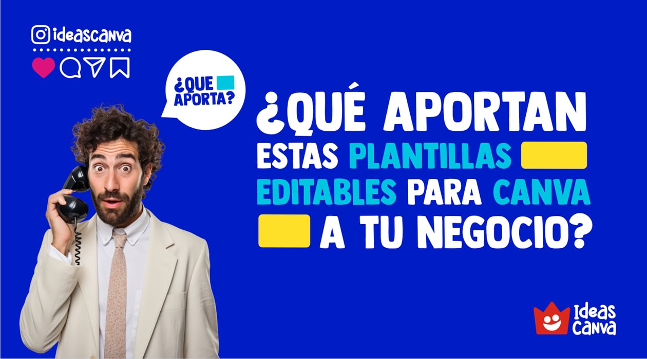 Que aportan estas plantillas editables para Canva a tu negocio
