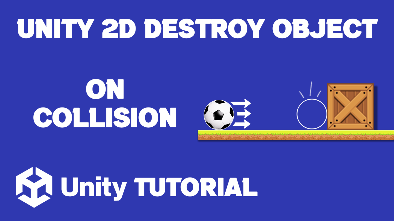 how to destroy object on collision unity 2d unity 2d destroy object on collision
