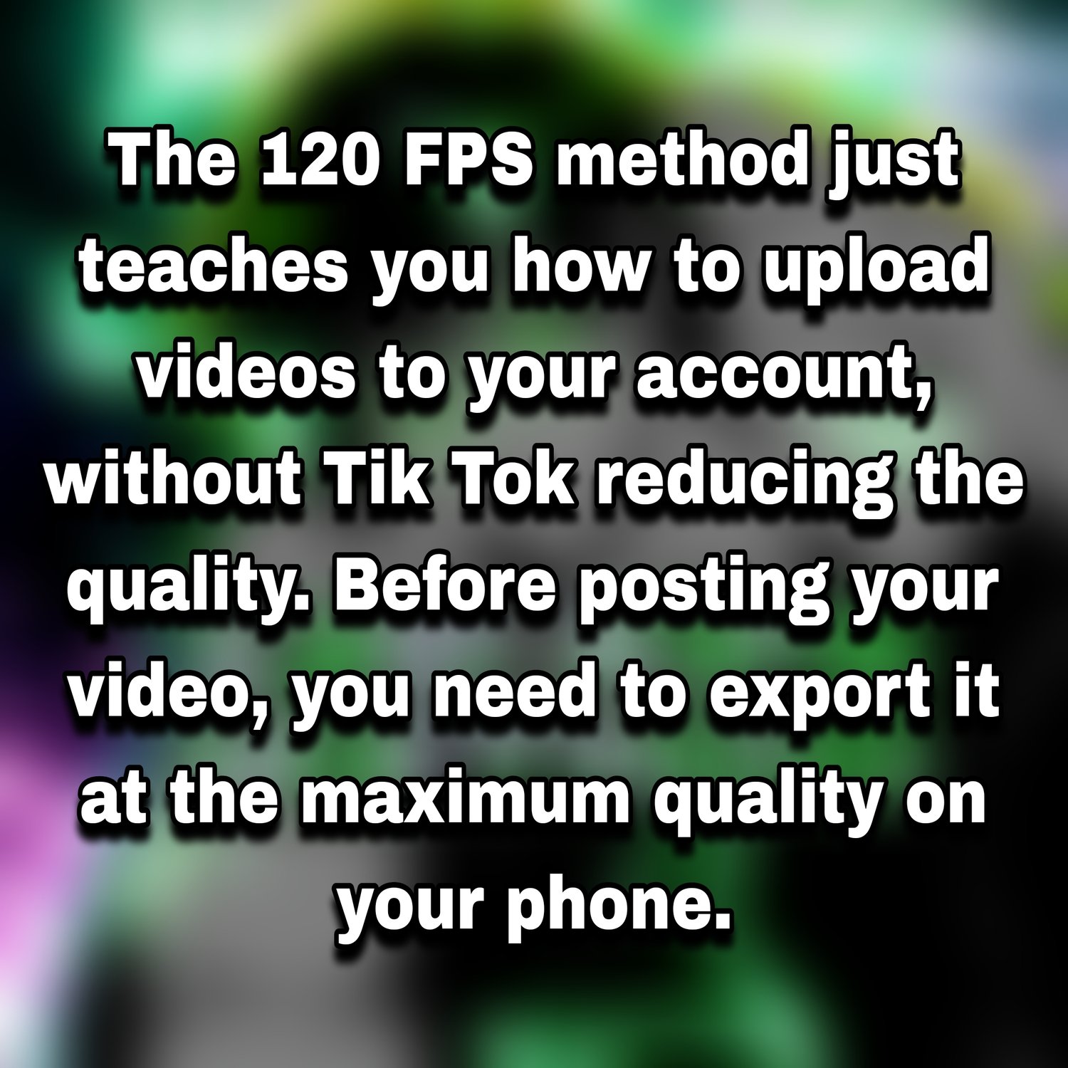 O método 120 FPS apenas ensina como enviar vídeos para sua conta, sem que o Tik Tok reduza a qualidade. Antes de postar seu vídeo, você precisa exportá-lo na qualidade máxima no seu telefone.