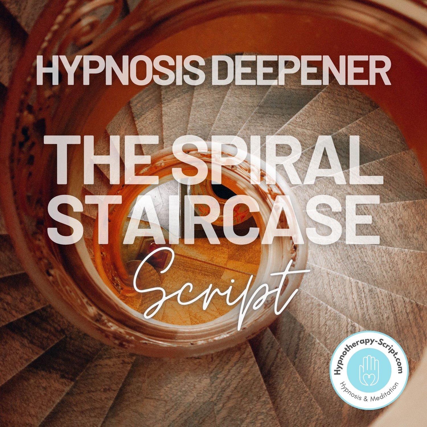 Deepener - The Spiral Staircase - Hypnotherapy Script