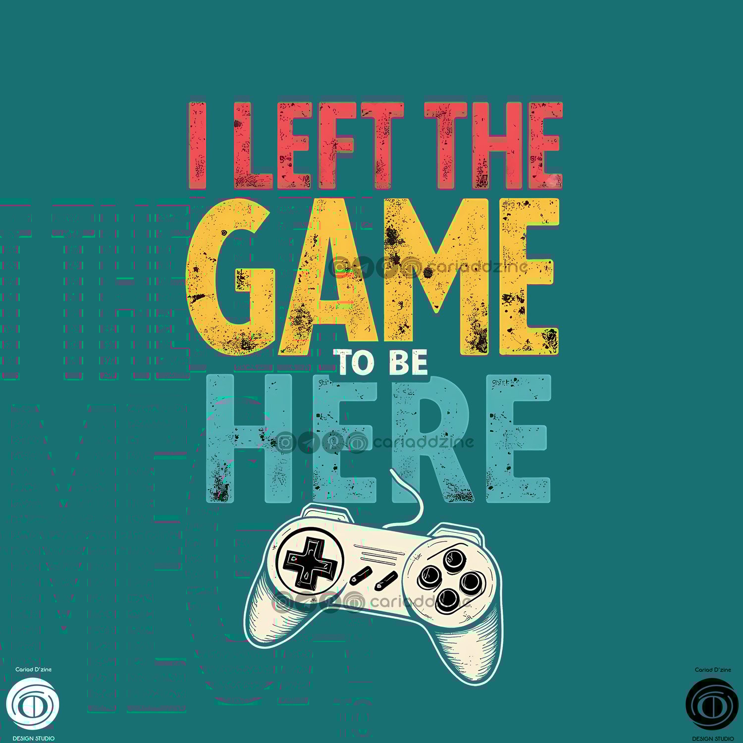 retro gaming art, gaming quote, video game controller, nostalgic design, Cariad Dzine design
