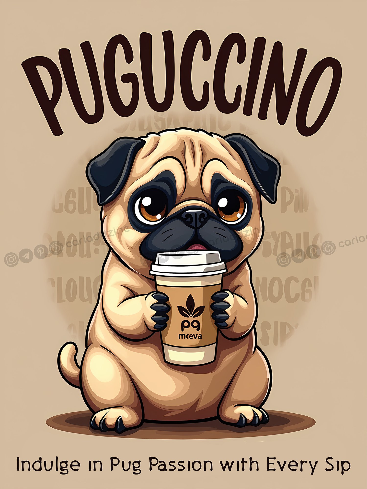 Puguccino, pug design, coffee art, whimsical illustration, pet lovers, coffee culture, cute animals, Cariad Dzine design, playful artwork, cartoon pug