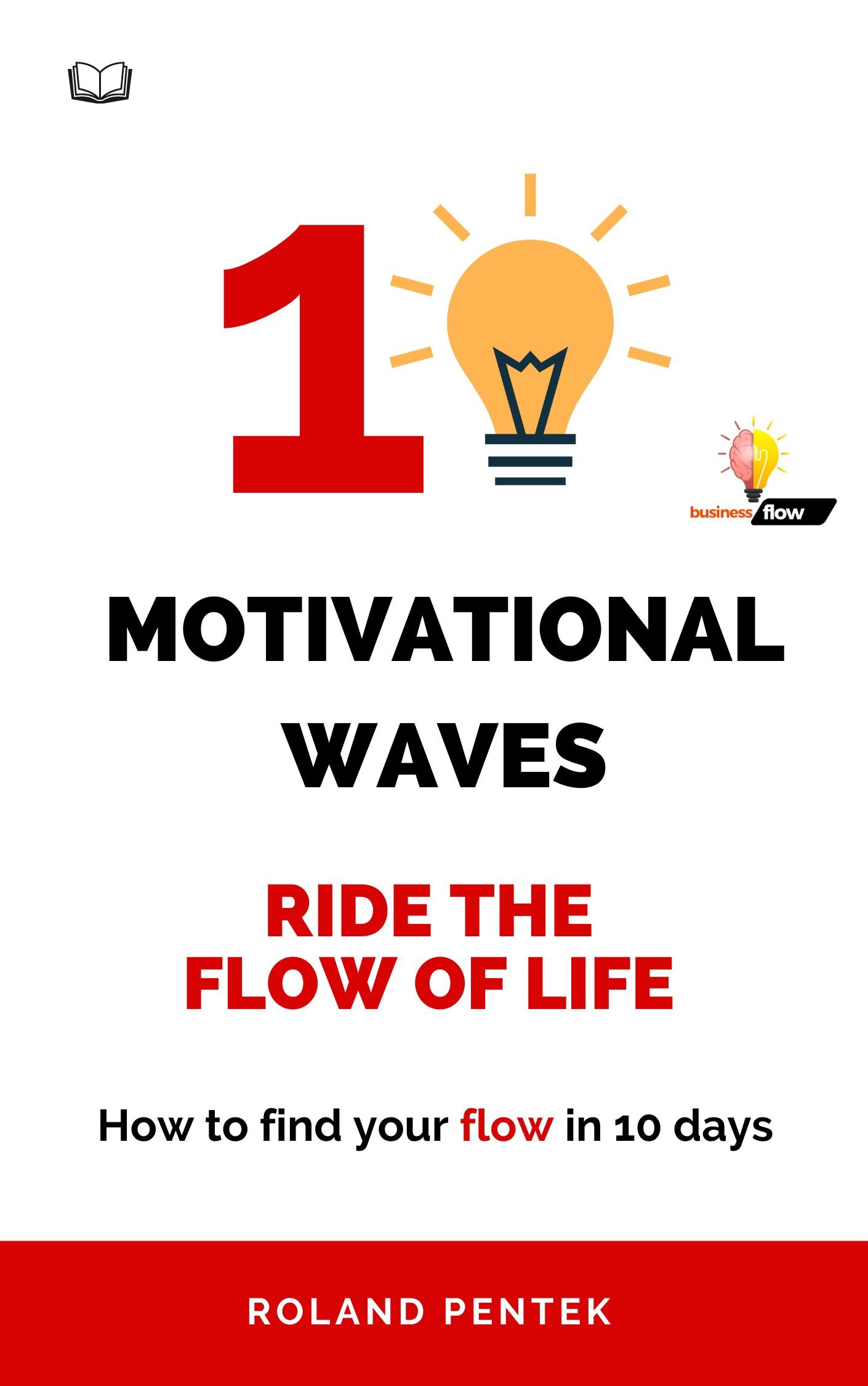 Motivational Waves Ride the Flow of life-How to find your flow in 10 ...