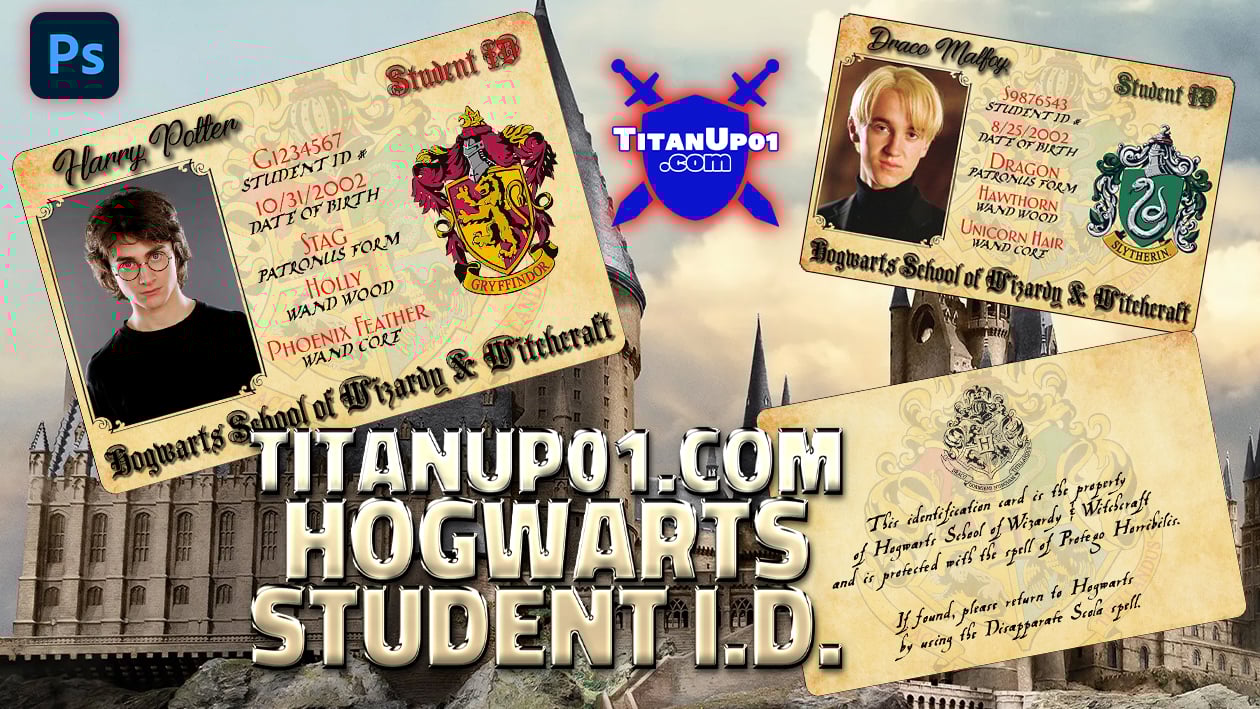 2023 TitanUp01.com Hogwart's Student I.D. Photoshop PSD Templates