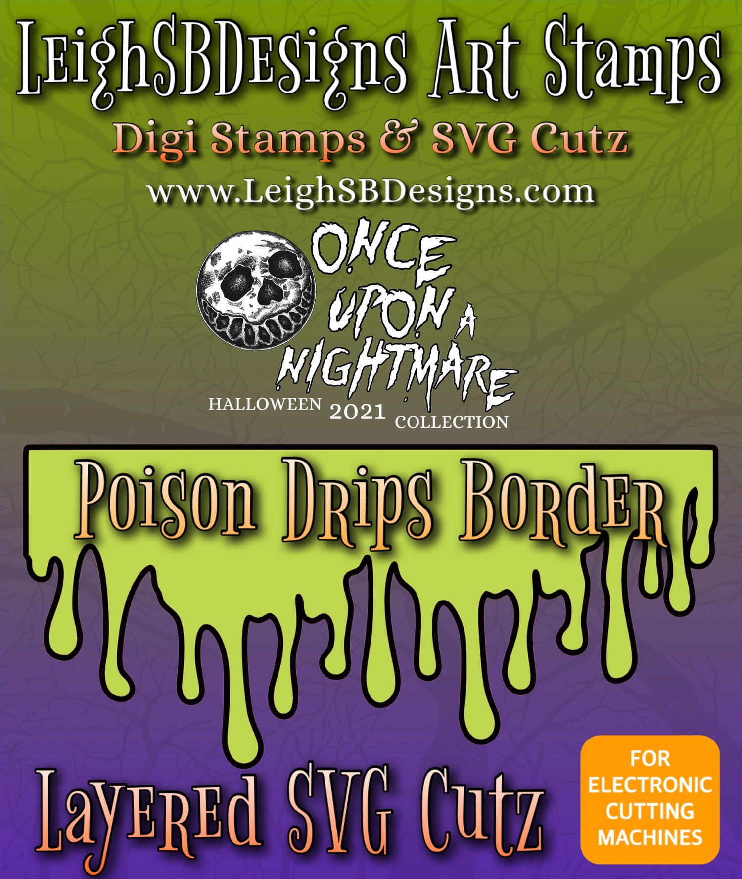 LeighSBDesigns Poison Drips Border SVG Cutz