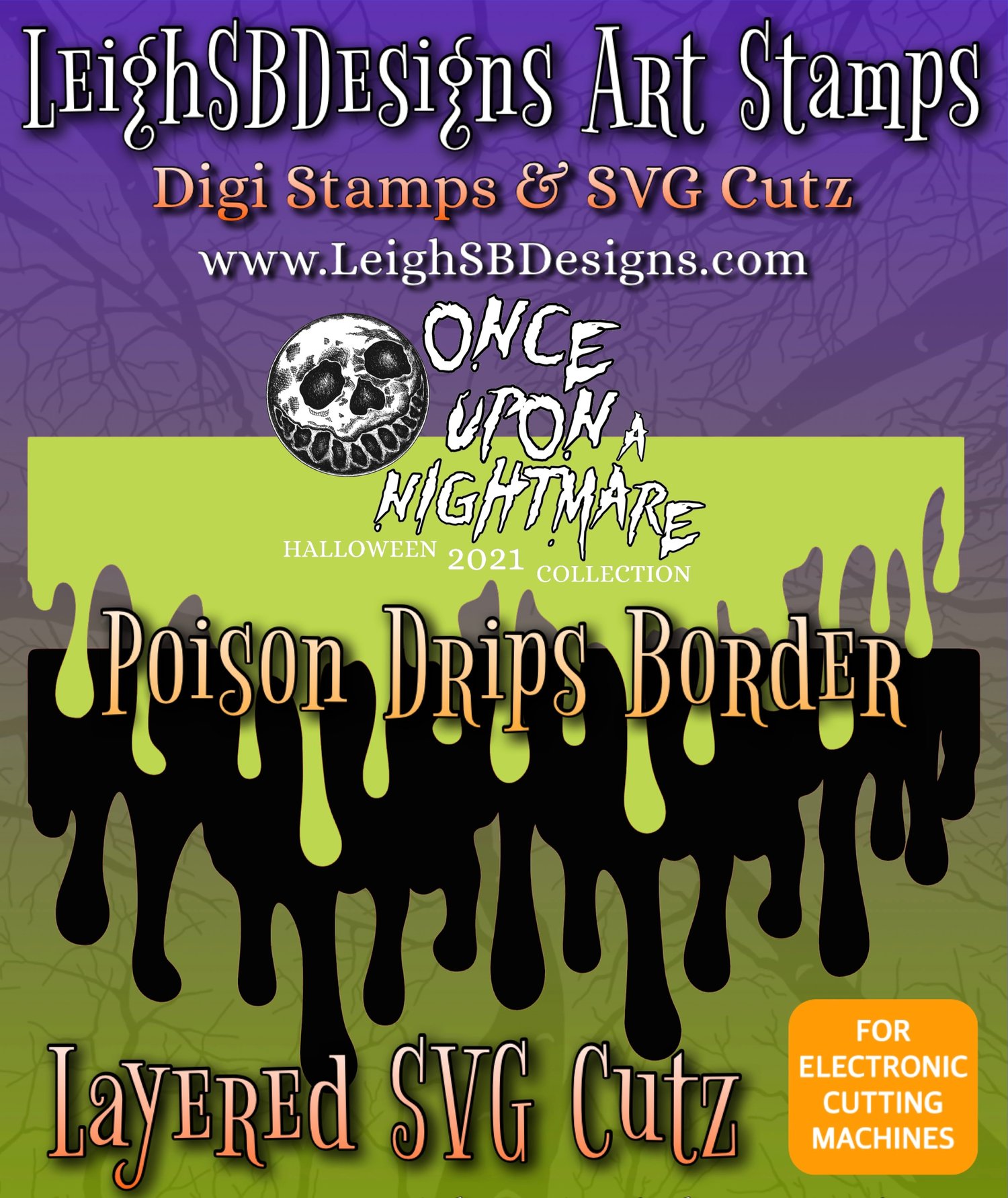LeighSBDesigns Poison Drips Border SVG Cutz