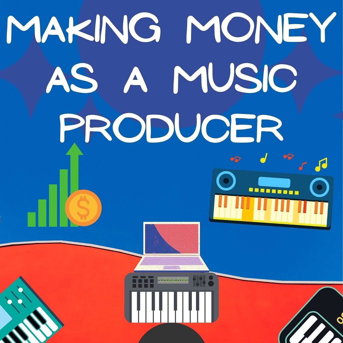 Making money as Music producer 💵