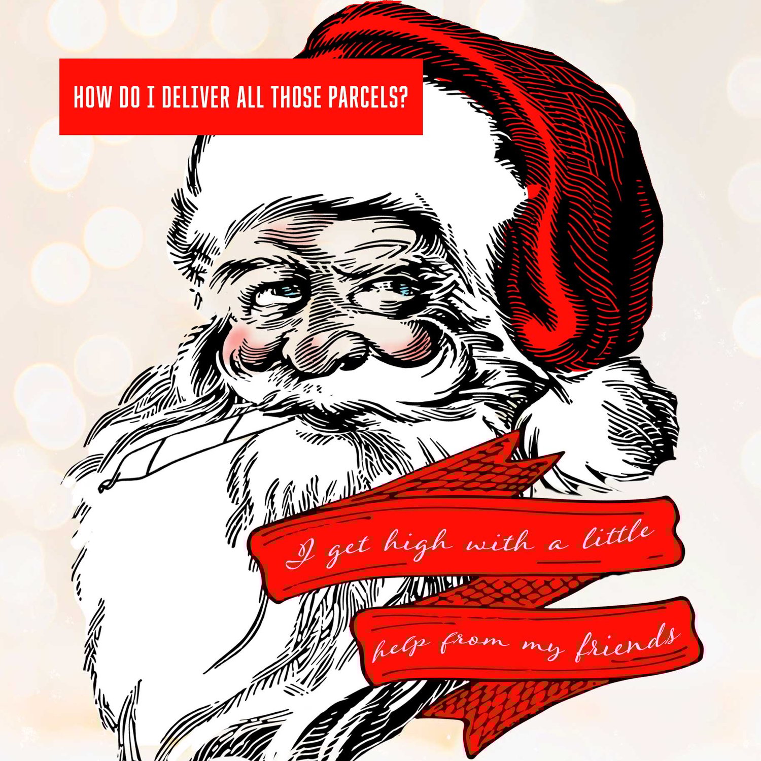 Father Christmas - I get High with a little help from my friends Christmas Card