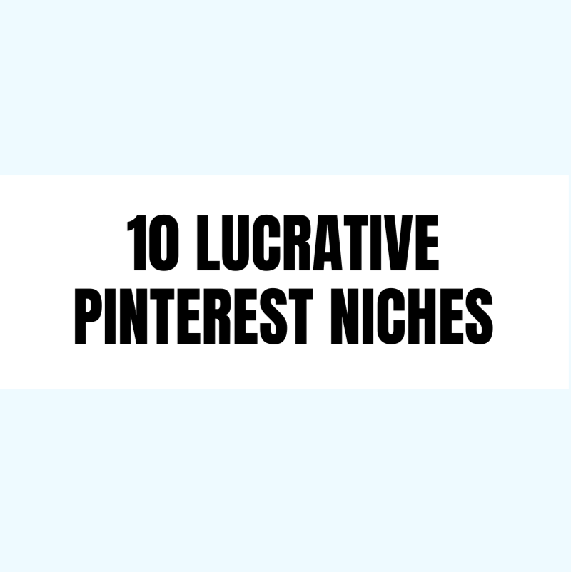10 popular Pinterest niches that perform well on Pinterest